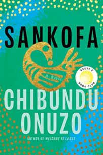 Sankofa Sankofa by Chibundu Onuzo